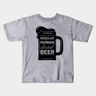 Regular Human Alcohol Beer Kids T-Shirt